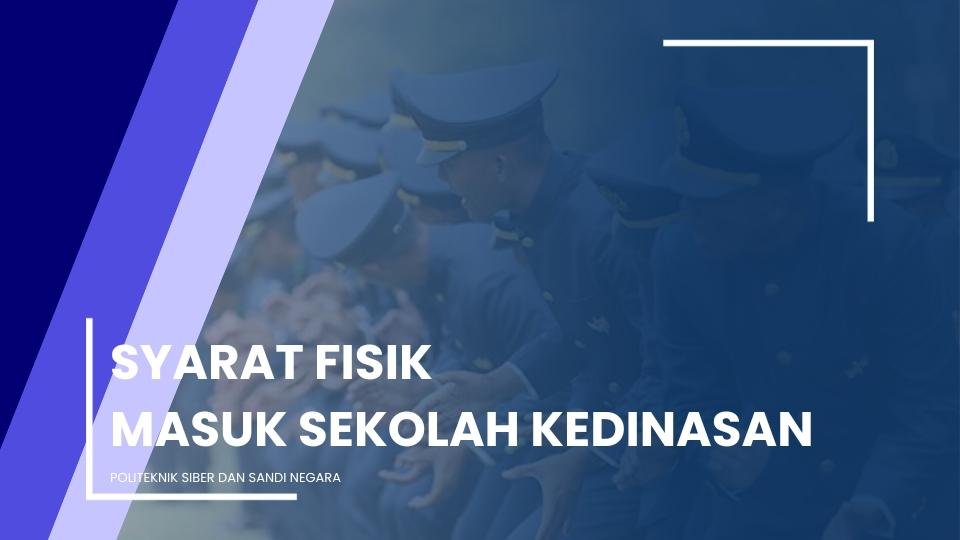syarat fisik masuk kedinasan